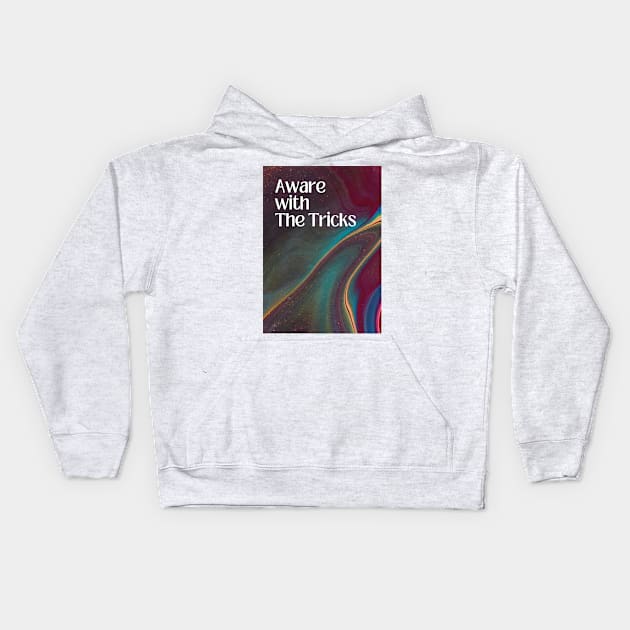 Aware with The Tricks Kids Hoodie by Cats Roar